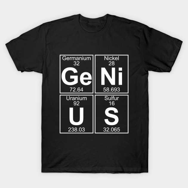 Ge-Ni-U-S (genius) T-Shirt by Donald Hugens